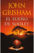 EL SUEÑO DE SOOLEY | JOHN GRISHAM