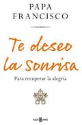 TE DESEO LA SONRISA | JORGE BERGOGLIO