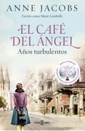 EL CAFÉ DEL ÁNGEL. AÑOS TURBULENTOS | MARIE ANNE JACOBS; LAMBALLE