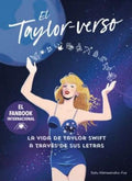 EL TAYLOR-VERSO. LA VIDA DE TAYLOR SWIFT A TRAVÉS DE SUS LETRAS | SATU HÄMEENAHO FOX