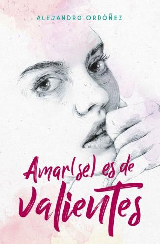 AMAR (SE) ES DE VALIENTES | ORDOÑEZ ALEJANDRO