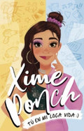TÚ EN MI VIDA LOCA | XIME PONCH