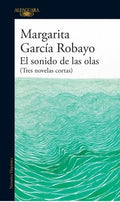 El sonido de las olas | GARCIA ROBAYO MARGARITA