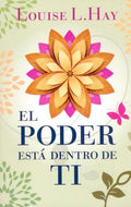 El poder está dentro de ti | Louise Hay