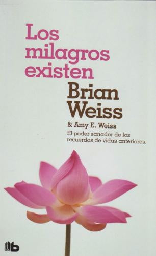 LOS MILAGROS EXISTEN | WEISS BRIAN