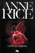 CRÓNICAS VAMPÍRICAS II. LESTAT EL VAMPIRO | ANNE RICE