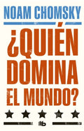 QUIÉN DOMINA EL MUNDO? | CHOMSKY NOAM
