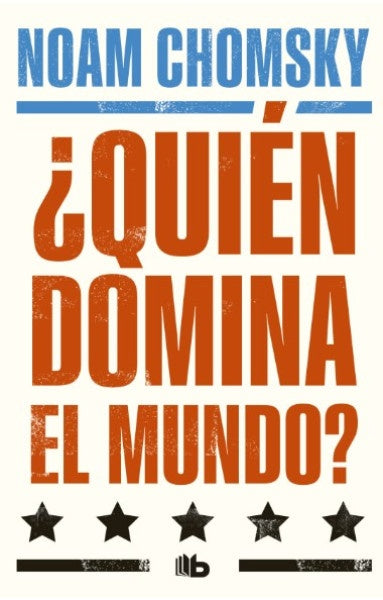 QUIÉN DOMINA EL MUNDO? | CHOMSKY NOAM