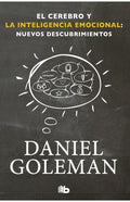 EL CEREBRO Y LA INTELIGENCIA EMOCIONAL: NUEVOS DESCUBRIMIENTOS | GOLEMAN DANIEL