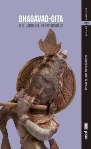BHAGAVAD GITA O EL CANTO DEL BIENAVENTURADO | JUAN; ANONIMO MASCARÓ