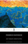 ASÍ HABLÓ ZARATUSTRA | FRIEDRICH NIETZSCHE