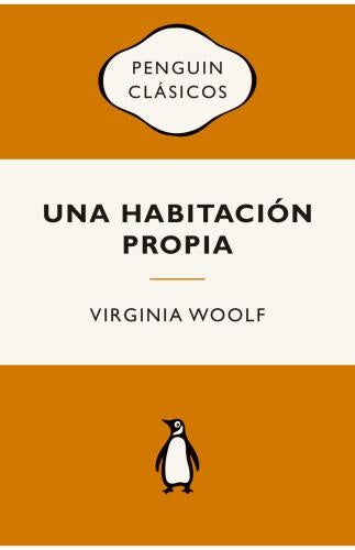 UNA HABITACIÓN PROPIA | WOOLF VIRGINIA