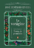 LA VORÁGINE. TIERRA DE PROMISIÓN | JOSE EUSTASIO RIVERA