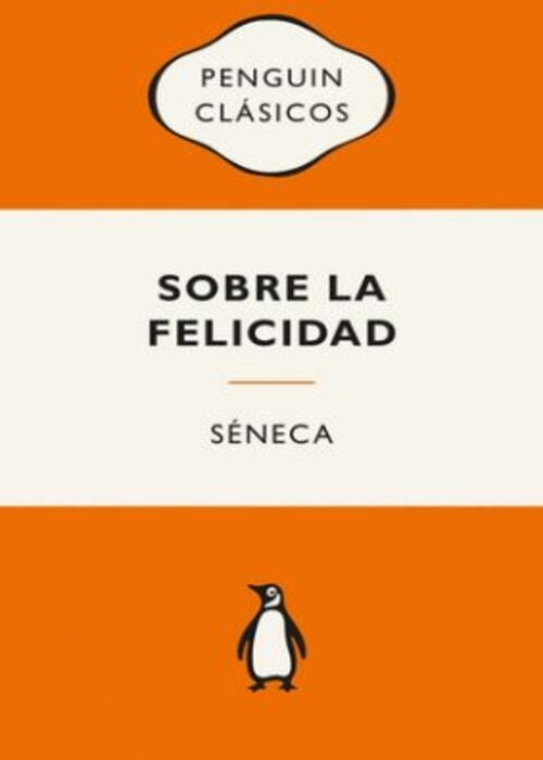Sobre la felicidad | SENECA