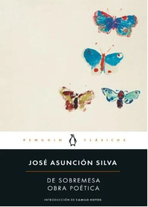DE SOBREMESA - POESÍAS | JOSE ASUNCION SILVA