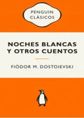 Noches blancas y otros cuentos | DOSTOIEVSKI FIODOR M