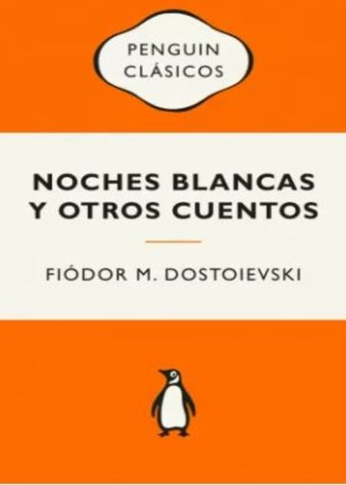 Noches blancas y otros cuentos | DOSTOIEVSKI FIODOR M