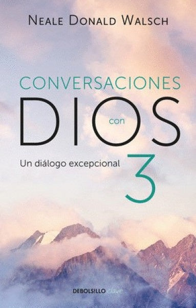 CONVERSACIONES CON DIOS 3 | WALSCH NEALE DONALD