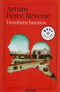 HOMBRES BUENOS | PEREZ-REVERTE ARTURO