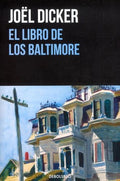 EL LIBRO DE LOS BALTIMORE | DICKER JOEL