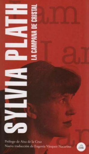 LA CAMPANA DE CRISTAL | PLATH SYLVIA