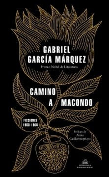 CAMINO A MACONDO | GARCIA MARQUEZ GABRIEL