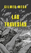 LAS TRAVESÍAS | MESA GILMER