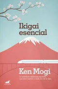 Ikigai esencial | Ken Mogi