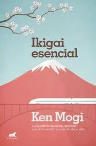 Ikigai esencial | Ken Mogi