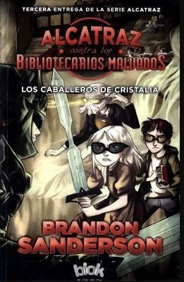 ALCATRAZ 3 - LOS CABALLEROS DE CRISTALIA | SANDERSON BRANDON