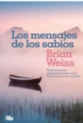 Los mensajes de los sabios | WEISS BRIAN
