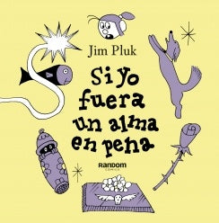 SI YO FUERA UN ALMA EN PENA | JIM PLUK