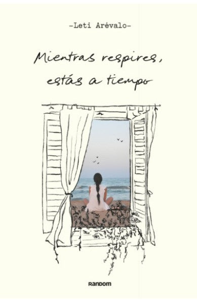 MIENTRAS RESPIRES, ESTAS A TIEMPO | LETICIA AREVALO