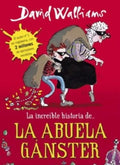 LA INCREÍBLE HISTORIA DE... LA ABUELA GÁNSTER | WALLIAMS DAVID