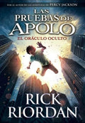 LAS PRUEBAS DE APOLO. EL ORÁCULO OCULTO | RIORDAN RICK