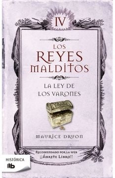 LOE REYES MALDITOS IV LA LEY DE LOS VARONES | DRUON MAURICE