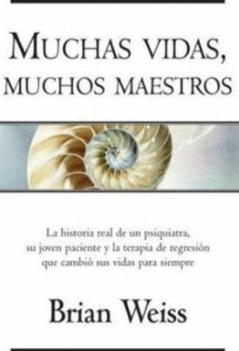 MUCHAS VIDAS, MUCHOS MAESTROS | WEISS BRIAN