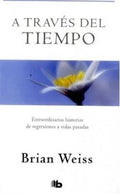A TRAVES DEL TIEMPO | WEISS BRIAN