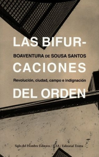 LAS BIFURCACIONES DEL ORDEN | BOAVENTURA DE SOUSA SANTOS