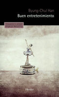 BUEN ENTRETENIMIENTO | BYUNG-CHUL HAN