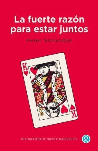 LA FUERTE RAZÓN PARA ESTAR JUNTOS | PETER SLOTERDIJK