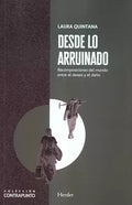 Desde lo arruinado. Recomposiciones del mundo entre el deseo y el daño | LAURA QUINTANA