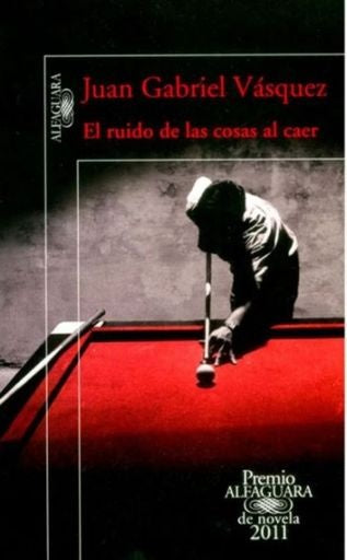 EL RUIDO DE LAS COSAS AL CAER | VASQUEZ JUAN GABRIEL