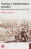 TEORIA E INSTITUCIONES PENALES | MICHEL FOUCAULT