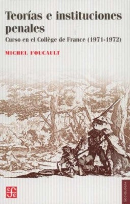 TEORIA E INSTITUCIONES PENALES | MICHEL FOUCAULT