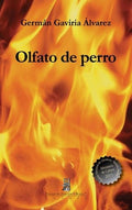 OLFATO DE PERRO | GAVIRIA ALVAREZ GERMAN