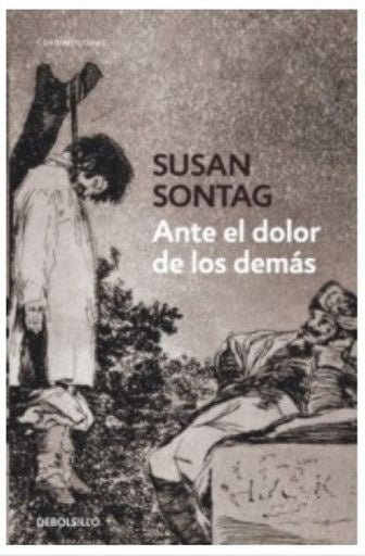 ANTE EL DOLOR DE LOS DEMÁS | SONTAG SUSAN