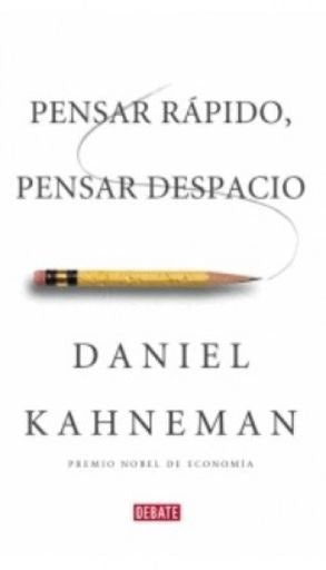 PENSAR RÁPIDO, PENSAR DESPACIO | KAHNEMAN DANIEL