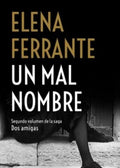 UN MAL NOMBRE | FERRANTE ELENA