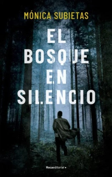 BOSQUE EN EL SILENCIO EL | SUBIETAS MONICA